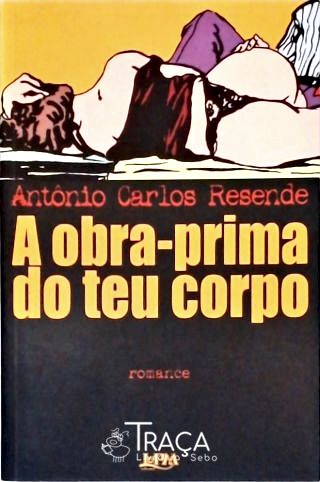 A Obra-prima do Teu Corpo