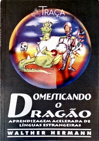 Domesticando O Dragão