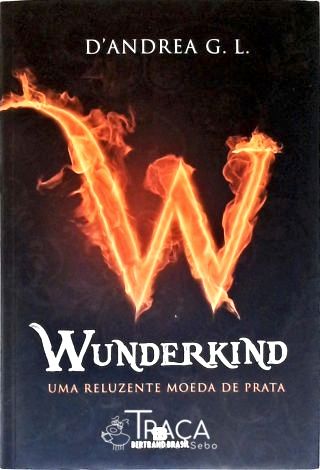 Wunderkind: Uma reluzente moeda de prata