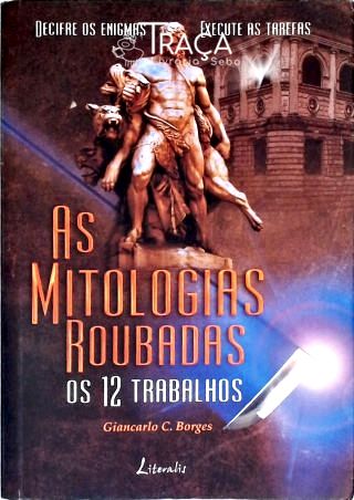As Mitologias Roubadas: Os 12 Trabalhos