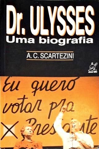 Dr. Ulysses: Uma Biografia