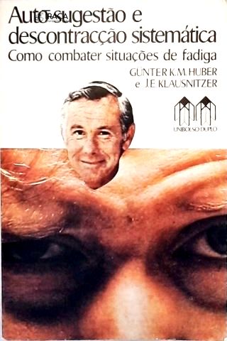 Auto-Sugestão e Descontracção Sistemática