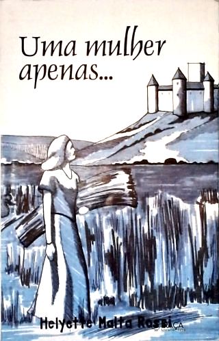 Uma Mulher Apenas...