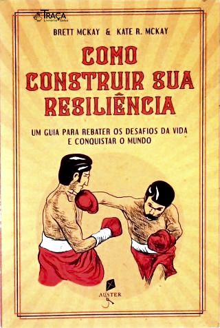Como Construir Sua Resiliência