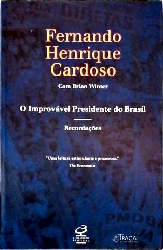 O Improvável Presidente do Brasil
