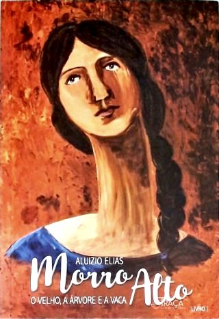 Morro Alto: O Velho a Àrvore e a Vaca