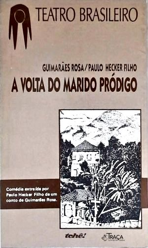 A Volta Do Marido Pródigo
