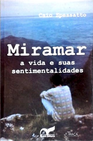 Miramar: A Vida E Suas Sentimentalidades