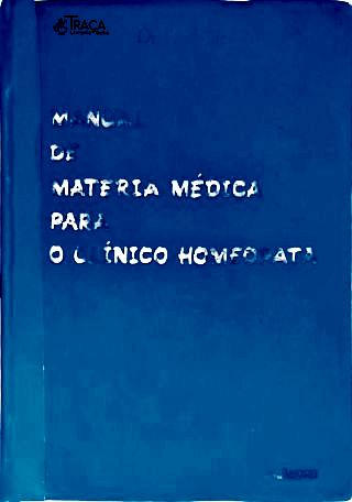Manual De Matéria Médica Para O Clínico Homeopata