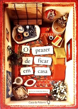 O Prazer De Ficar Em Casa