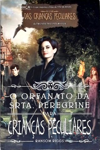 O Orfanato Da Srta. Peregrine Para Crianças Peculiares