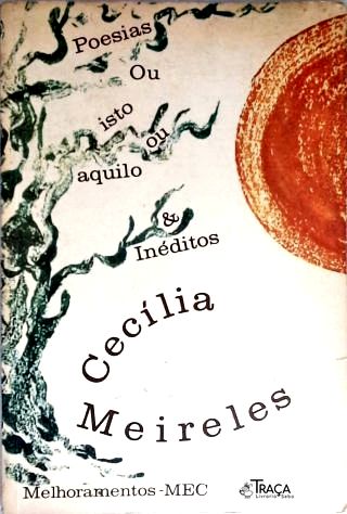 Poesias Ou Isto Ou Aquilo & Inéditos