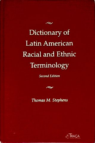 Dictionary of Latin American Racial and Ethnic Terminology