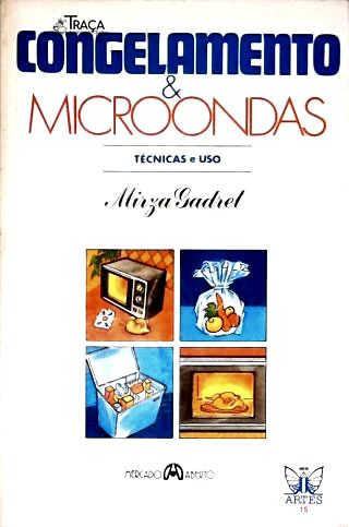 Congelamento e Microondas