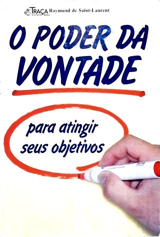 O Poder da Vontade Para Atingir seus Objetivos