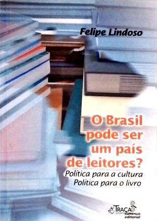 O Brasil Pode Ser Um País De Leitores?