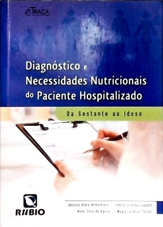 Diagnóstico e Necessidades Nutricionais do Paciente Hospitalizado