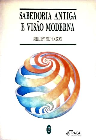 Sabedoria Antiga e Visão Moderna