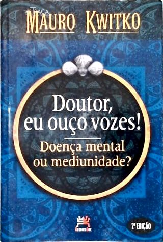 Doutor Eu Ouço Vozes!