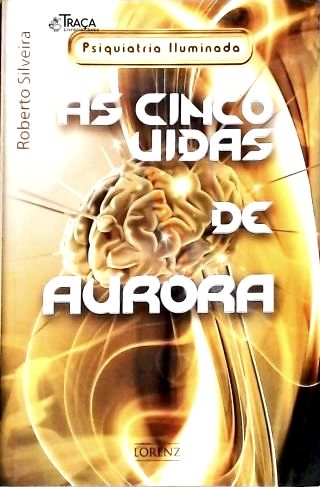 As Cinco Vidas de Aurora