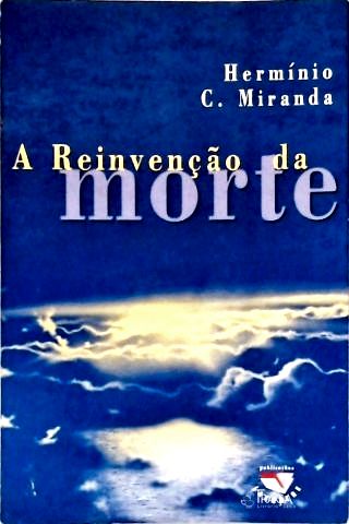A Reinvenção Da Morte