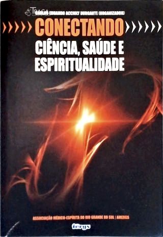 Conectando Ciência Saúde E Espiritualidade