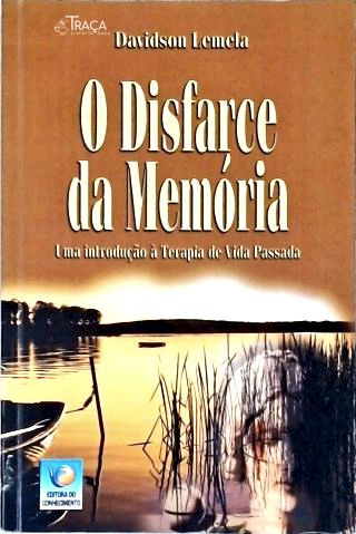 O Disfarce da Memória