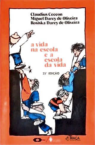A Vida Na Escola E A Escola Da Vida