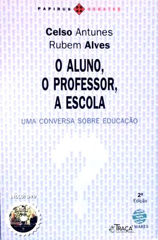 O Aluno O Professor A Escola (Inclui Dvd)
