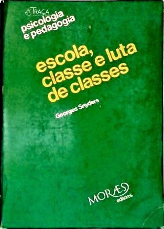 Escola Classe e Luta de Classes