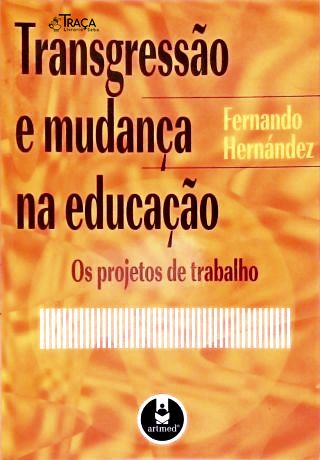 Transgressão e Mudança na Educação