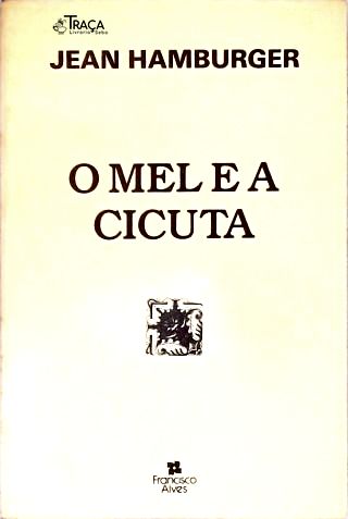 O Mel e a Cicuta