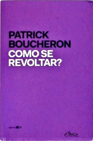 Como Se Revoltar?
