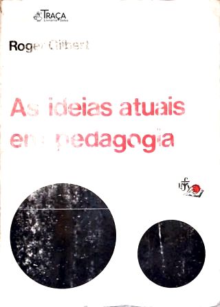 A Ideias Atuais em Pedagogia