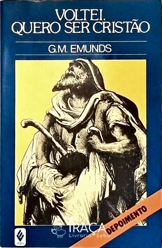Voltei. Quero Ser Cristão