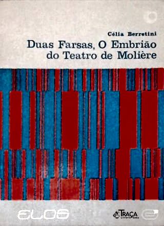 Duas Farsas, o Embrião do Teatro de Molière