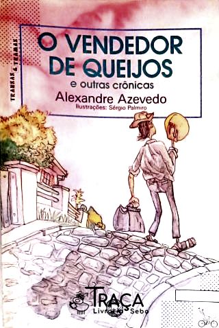 O Vendedor de Queijos e Outras Crônicas