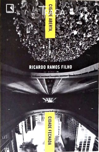 Cidade Aberta Cidade Fechada