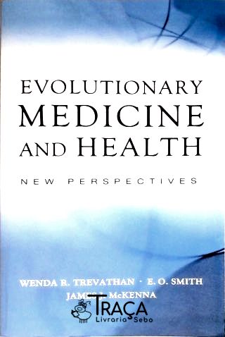 Evolutionary Medicine and Health
