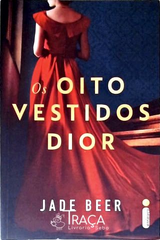 Os Oito Vestidos Dior