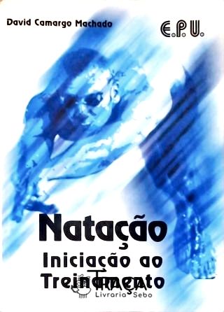 Natação: Iniciação ao Treinamento