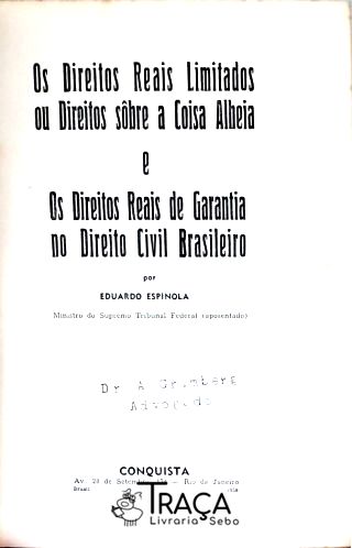 Os Direitos Reais Limitados ou Direitos sobre a Coisa Alheia