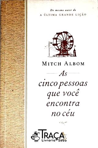 As Cinco Pessoas Que Você Encontra No Céu