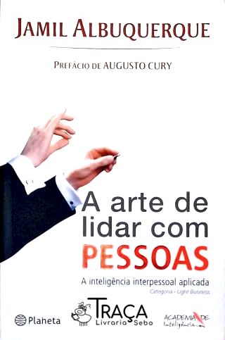 A Arte De Lidar Com Pessoas