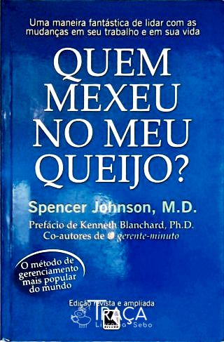 Quem mexeu no meu queijo?