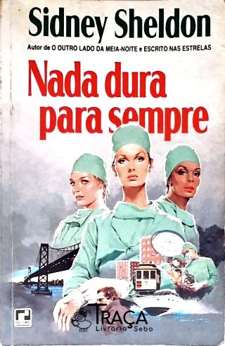 Nada Dura Para Sempre