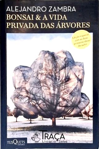 Bonsai & A Vida Privada das Árvores