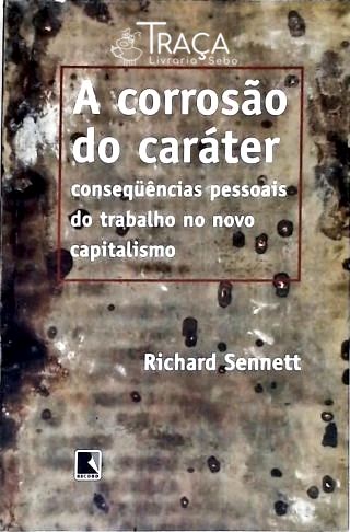 A Corrosão do Caráter