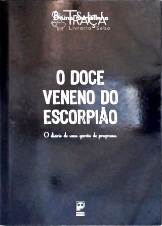 O Doce Veneno Do Escorpião