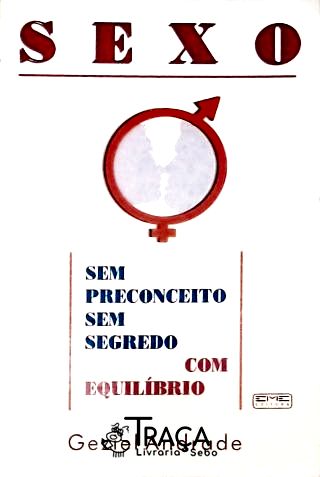 Sexo: Sem Preconceito Sem Segredo Com Equilíbrio